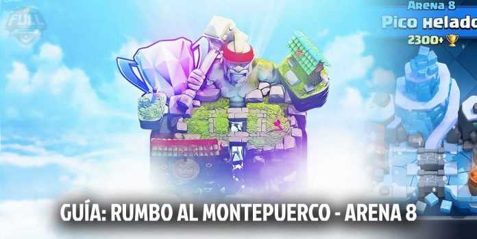 Clash Royale - Guía: Rumbo al montepuerco: Arena 8 Pico Helado