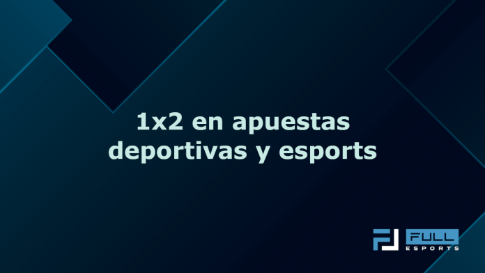 1x2-en-apuestas-deportivas-y-esports