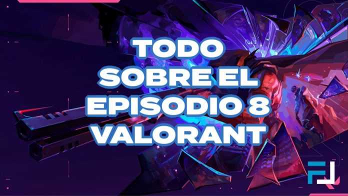 Episodio 8 Acto 1 Valorant