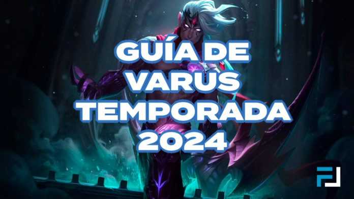 Guía de Varus Temporada 2024
